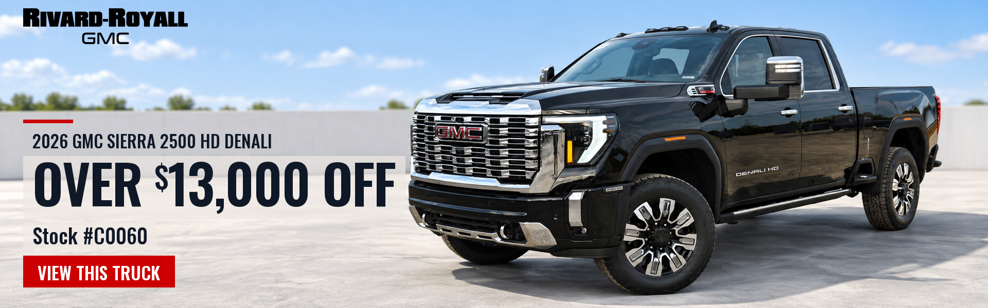 Over $13,000 off a new 2026 GMC Sierra 2500 HD Denali, stock C0060, at Rivard-Royall GMC