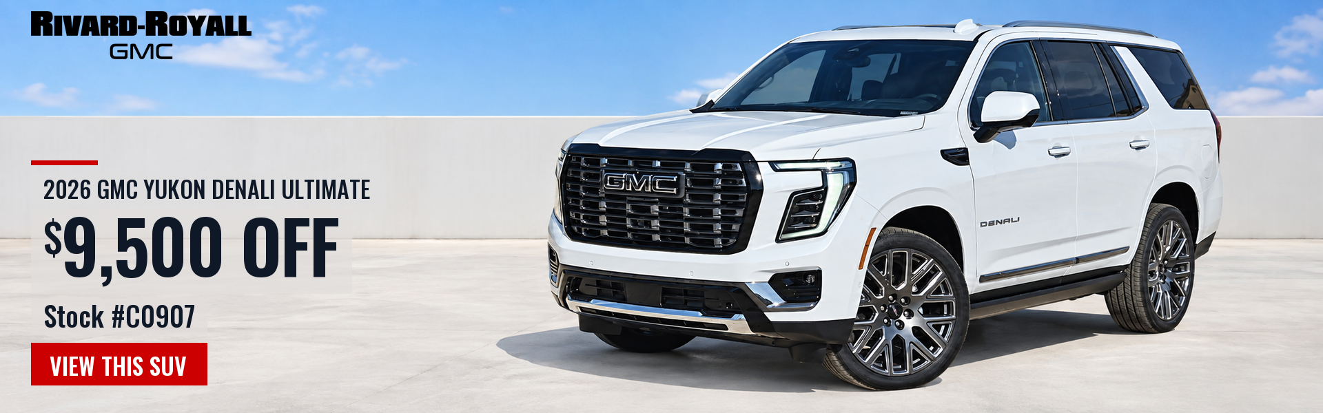 $9,500 off a new 2026 GMC Yukon Denali Ultimate, stock C0907, at Rivard-Royall GMC Memphis
