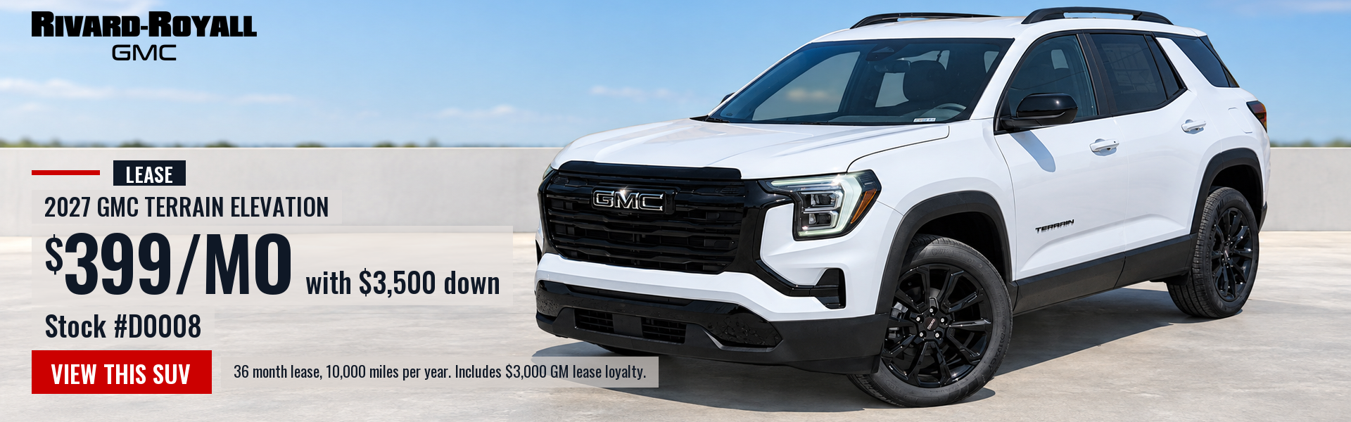 $399/mo with $3,500 down on a new 2027 GMC Terrain Elevation, stock D0008, at Rivard-Royall GMC