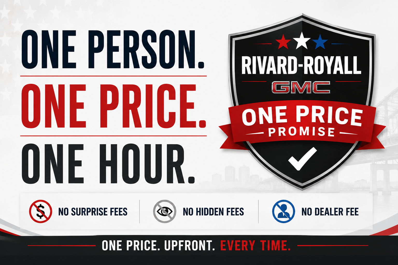 One Price. One Person. One Hour. — Rivard-Royall GMC
